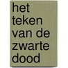 Het teken van de Zwarte Dood by Kevin Sands