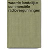 Waarde landelijke commerciële radiovergunningen door Ward Rougoor