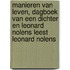 Manieren van leven, Dagboek van een dichter en Leonard Nolens leest Leonard Nolens