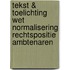 Tekst & Toelichting Wet normalisering rechtspositie ambtenaren
