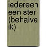 Iedereen een ster (behalve ik) door Angelique van Dam