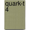 Quark-T 4 door Marijn Demey
