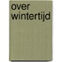Over wintertijd