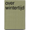 Over wintertijd door Romi Tweebeeke