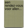 een rendez-vous voor allen... by Cees Weis