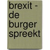 Brexit - de burger spreekt door Norma Montulet