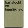 Hartstocht en heerlijkheid door Rene Remmers