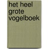 Het heel grote vogelboek door Bibi Dumon Tak