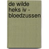 De wilde heks IV - Bloedzussen door Lene Kaaberbøl