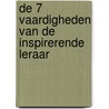 De 7 vaardigheden van de inspirerende leraar by Michel Linthorst