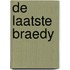 De laatste Braedy
