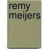 Remy Meijers door René Gonkel