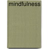 Mindfulness by Joel Morris