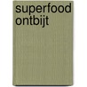 Superfood ontbijt by Kate Turner