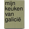 Mijn keuken van Galicië by Isabel Meniño