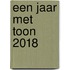 Een jaar met Toon 2018