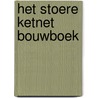 Het stoere Ketnet bouwboek door Hilde Smeesters