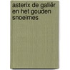 Asterix De Galiër en Het gouden snoeimes by René Goscinny
