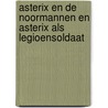Asterix en de Noormannen en Asterix als legioensoldaat by René Goscinny