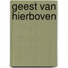 Geest van hierboven door Anne-Marie van Briemen