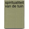 Spiritualiteit van de tuin by Unknown