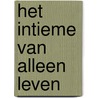 Het intieme van alleen leven door Christiane Berkvens-Stevelinck