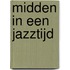 Midden in een jazztijd