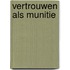 Vertrouwen als munitie