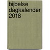 Bijbelse Dagkalender 2018 by Unknown
