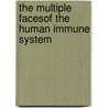 The multiple facesof the human immune system door Leo Pruimboom