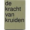 De kracht van kruiden by Peter Lute