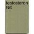 Testosteron Rex
