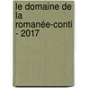 Le domaine de la Romanée-Conti - 2017 door Gert Crum