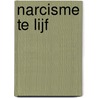 Narcisme te lijf by Piet van der Ploeg