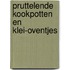 Pruttelende kookpotten en klei-oventjes