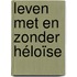 Leven met en zonder Héloïse