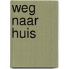 Weg naar huis by Yaa Gyasi