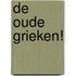 De oude Grieken!