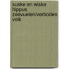Suske en Wiske Hippus zeevuelen/verboden volk door Onbekend