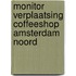 Monitor verplaatsing coffeeshop Amsterdam Noord