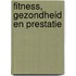 Fitness, gezondheid en prestatie
