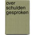 Over schulden gesproken