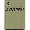 Ik overwin by Theo Terdu