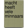 Macht heeft vele minnaars by Herodotos