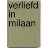 Verliefd in Milaan by Liz Fielding