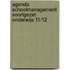 Agenda schoolmanagement voortgezet onderwijs 11/12