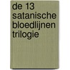 De 13 satanische bloedlijnen trilogie door Robin de Ruiter
