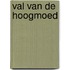 Val van de Hoogmoed