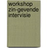 Workshop Zin-gevende intervisie door Wout Huizing