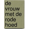 De vrouw met de rode hoed by Harmen Hospes